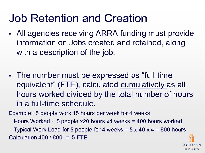 Job Retention and Creation • All agencies receiving ARRA funding must provide information on