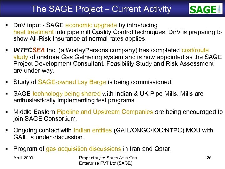 The SAGE Project – Current Activity SAGE Dn. V input - SAGE economic upgrade