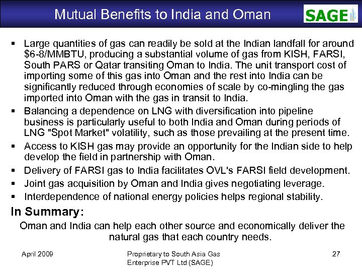 Mutual Benefits to India and Oman SAGE Large quantities of gas can readily be