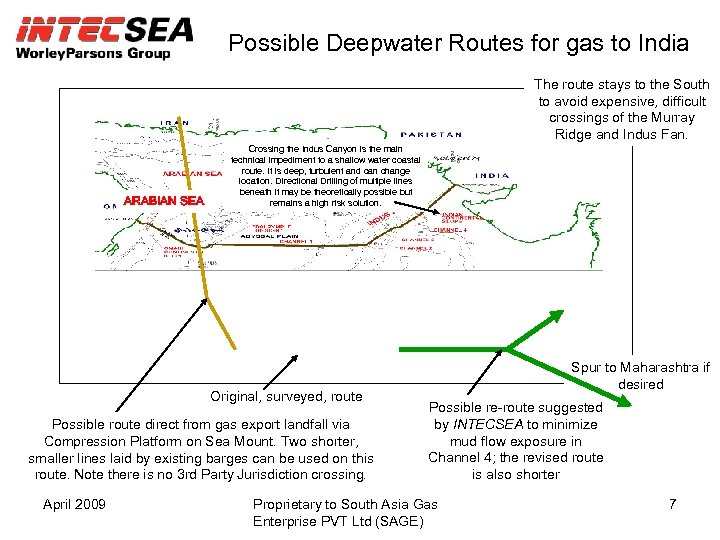 Possible Deepwater Routes for gas to India The route stays to the South to