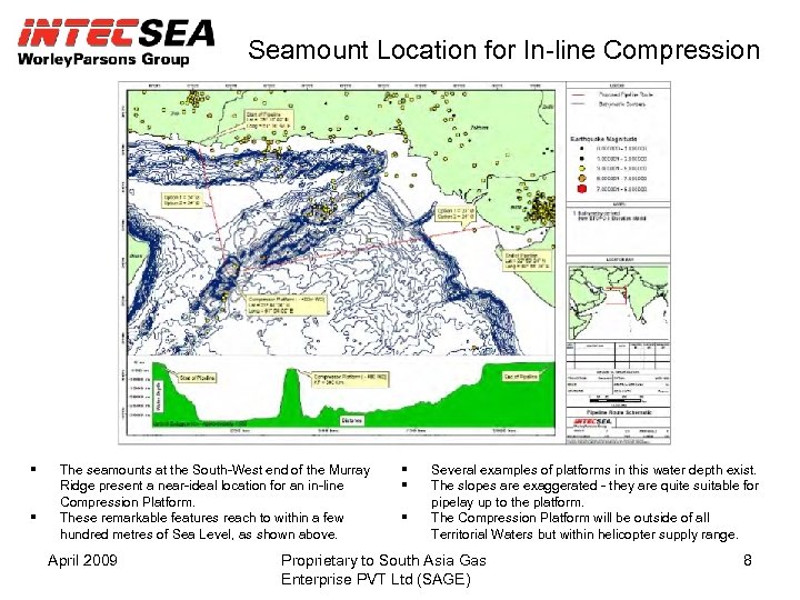 Seamount Location for In-line Compression The seamounts at the South-West end of the Murray