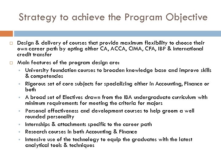 Strategy to achieve the Program Objective Design & delivery of courses that provide maximum