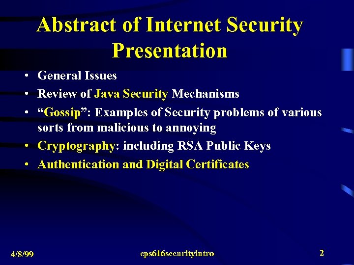 Abstract of Internet Security Presentation • General Issues • Review of Java Security Mechanisms