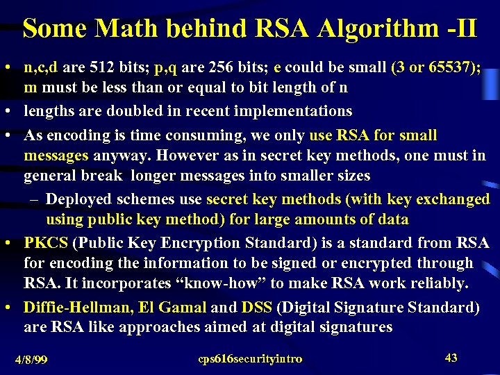 Some Math behind RSA Algorithm -II • n, c, d are 512 bits; p,