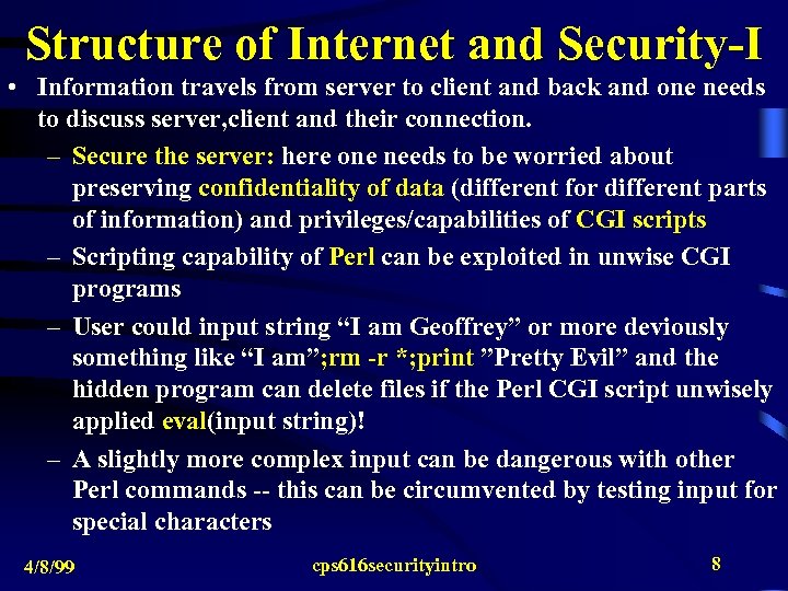 Structure of Internet and Security-I • Information travels from server to client and back