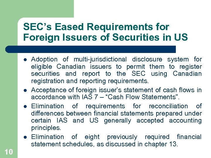 SEC’s Eased Requirements for Foreign Issuers of Securities in US l l 10 Adoption