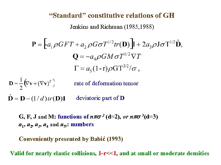 “Standard” constitutive relations of GH Jenkins and Richman (1985, 1988) rate of deformation tensor