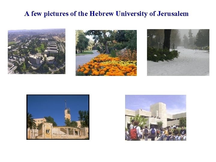 A few pictures of the Hebrew University of Jerusalem 