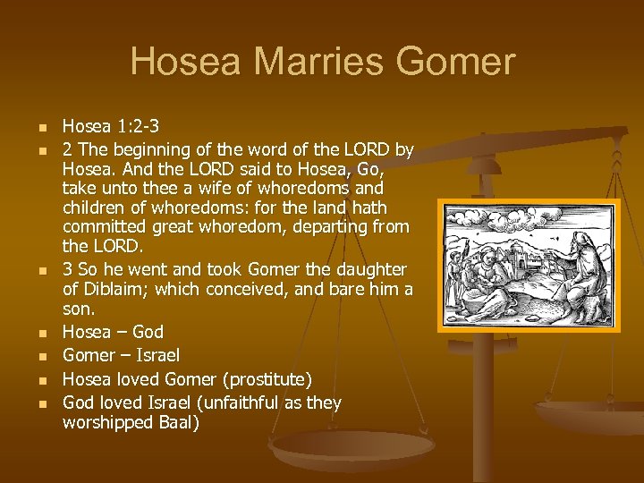 Hosea Marries Gomer n n n n Hosea 1: 2 -3 2 The beginning