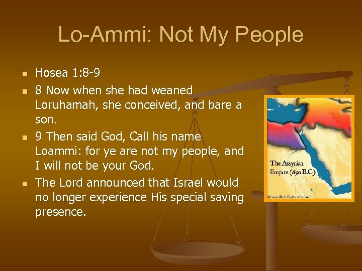 Lo-Ammi: Not My People n n Hosea 1: 8 -9 8 Now when she