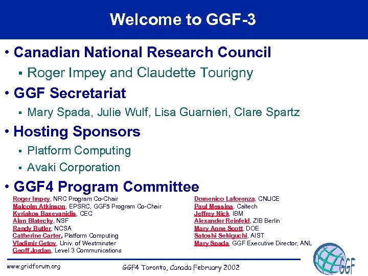 Welcome to GGF-3 • Canadian National Research Council § Roger Impey and Claudette Tourigny