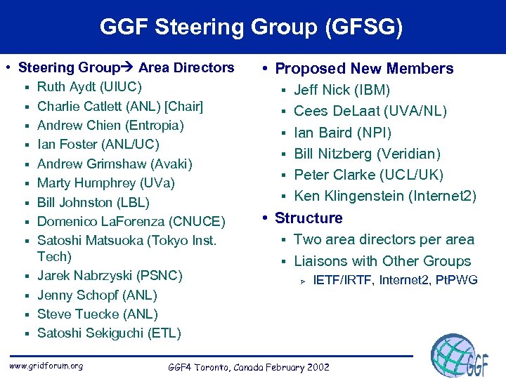 GGF Steering Group (GFSG) • Steering Group Area Directors § § § § Ruth