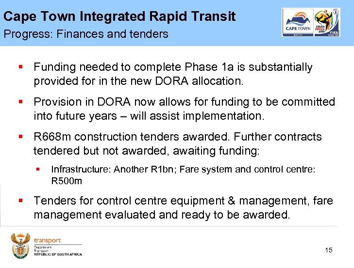 Cape Town Integrated Rapid Transit Progress: Finances and tenders § Funding needed to complete