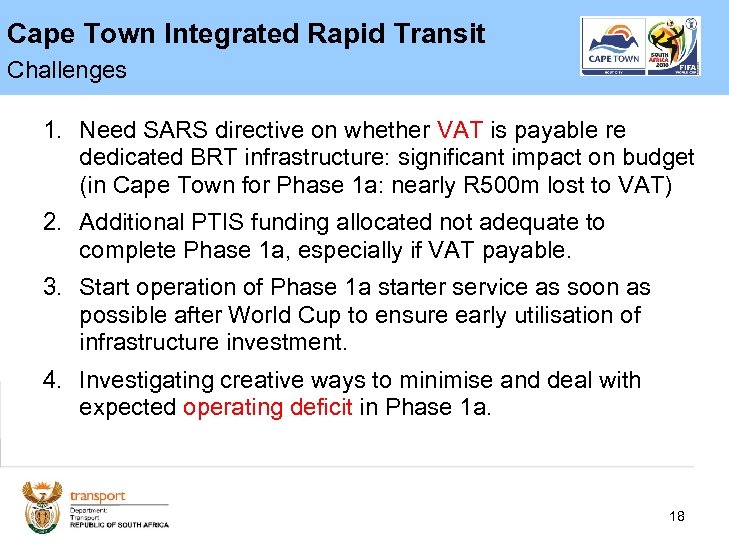 Cape Town Integrated Rapid Transit Challenges 1. Need SARS directive on whether VAT is