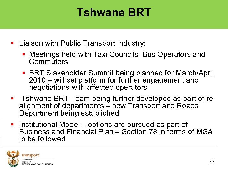 Tshwane BRT § Liaison with Public Transport Industry: § Meetings held with Taxi Councils,