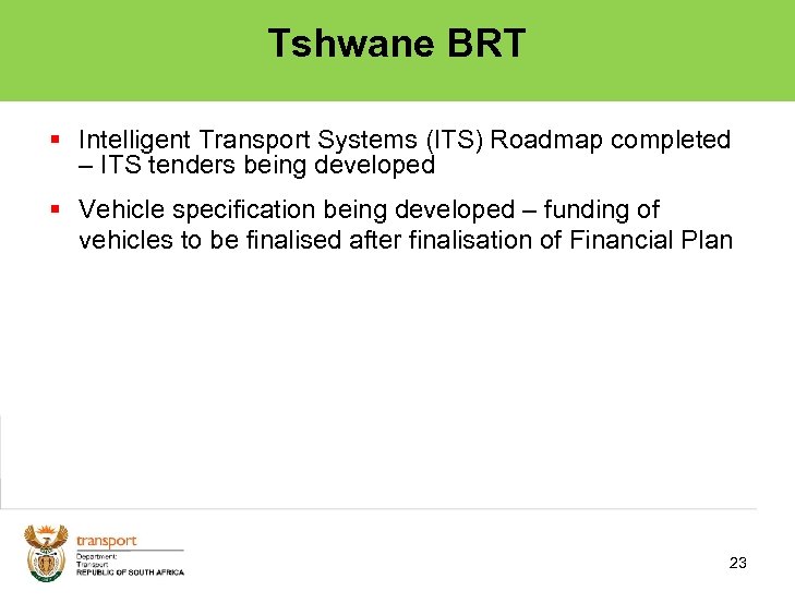 Tshwane BRT § Intelligent Transport Systems (ITS) Roadmap completed – ITS tenders being developed