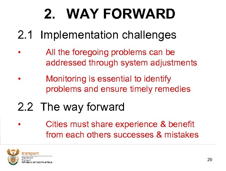 2. WAY FORWARD 2. 1 Implementation challenges • All the foregoing problems can be