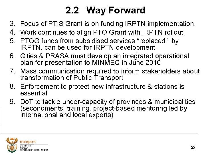 2. 2 Way Forward 3. Focus of PTIS Grant is on funding IRPTN implementation.