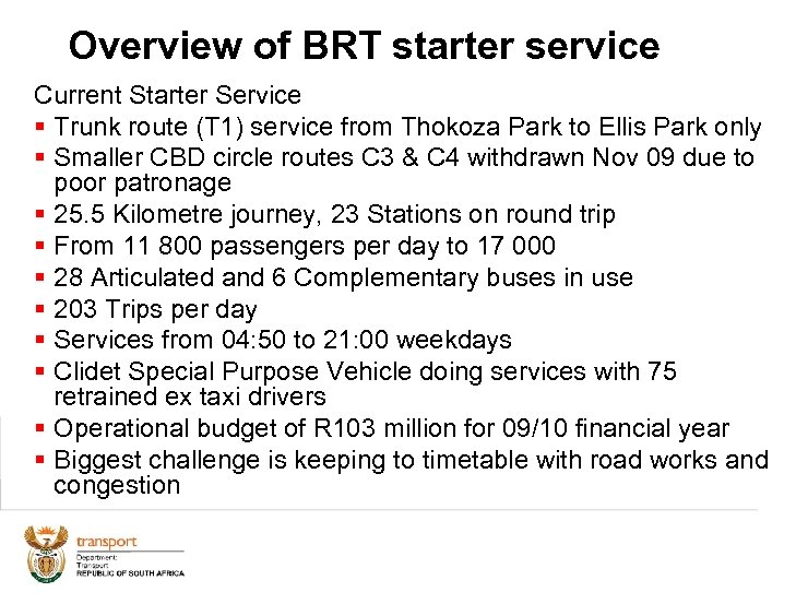 Overview of BRT starter service Current Starter Service § Trunk route (T 1) service