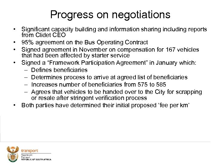 Progress on negotiations • Significant capacity building and information sharing including reports from Clidet