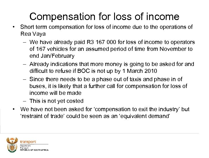 Compensation for loss of income • Short term compensation for loss of income due