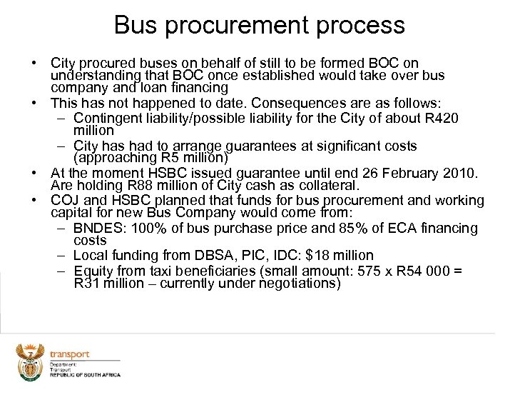 Bus procurement process • City procured buses on behalf of still to be formed