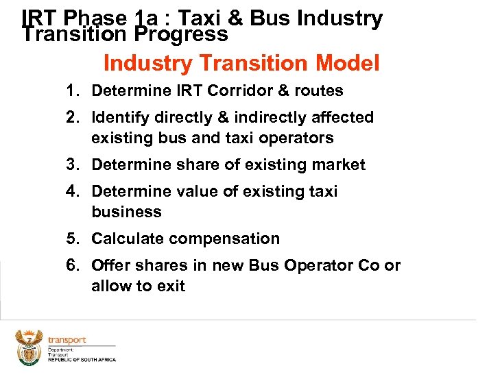 IRT Phase 1 a : Taxi & Bus Industry Transition Progress Industry Transition Model