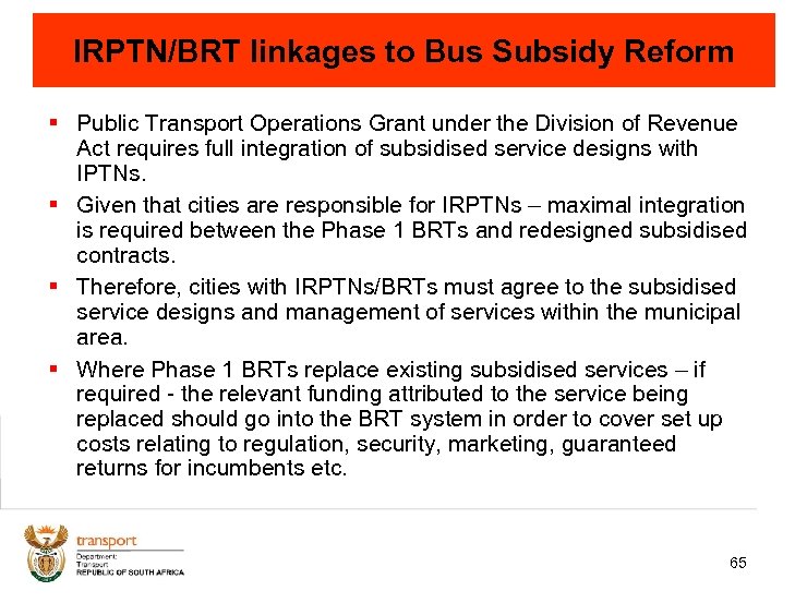 IRPTN/BRT linkages to Bus Subsidy Reform § Public Transport Operations Grant under the Division