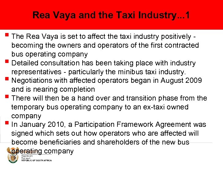 Rea Vaya and the Taxi Industry. . . 1 § The Rea Vaya is