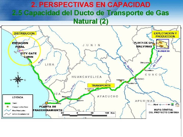 2. PERSPECTIVAS EN CAPACIDAD 2. 5 Capacidad del Ducto de Transporte de Gas Natural