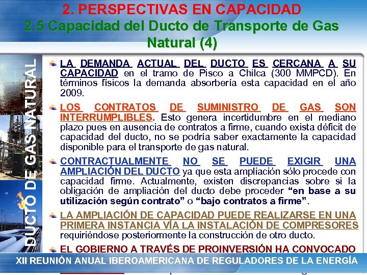 DUCTO DE GAS NATURAL 2. PERSPECTIVAS EN CAPACIDAD 2. 5 Capacidad del Ducto de