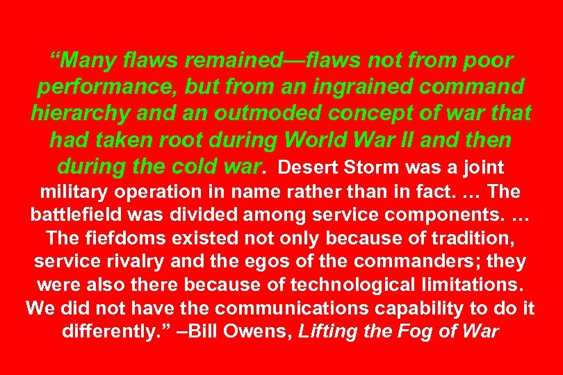 “Many flaws remained—flaws not from poor performance, but from an ingrained command hierarchy and