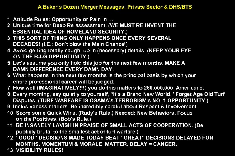 A Baker’s Dozen Merger Messages: Private Sector & DHS/BTS 1. Attitude Rules: Opportunity or