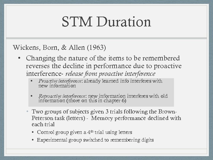 STM Duration Wickens, Born, & Allen (1963) • Changing the nature of the items