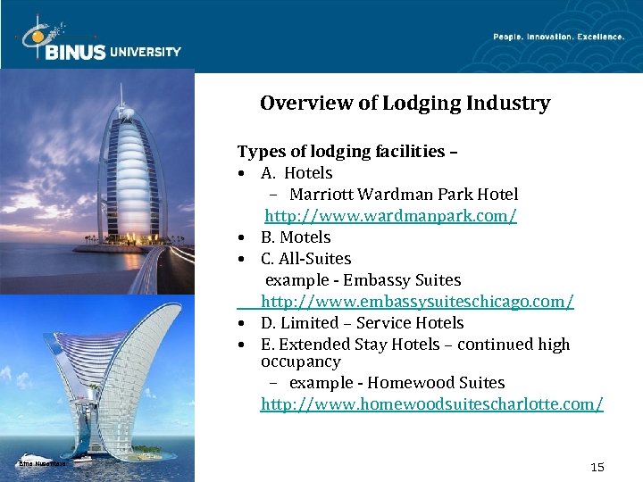 Overview of Lodging Industry Types of lodging facilities – • A. Hotels – Marriott