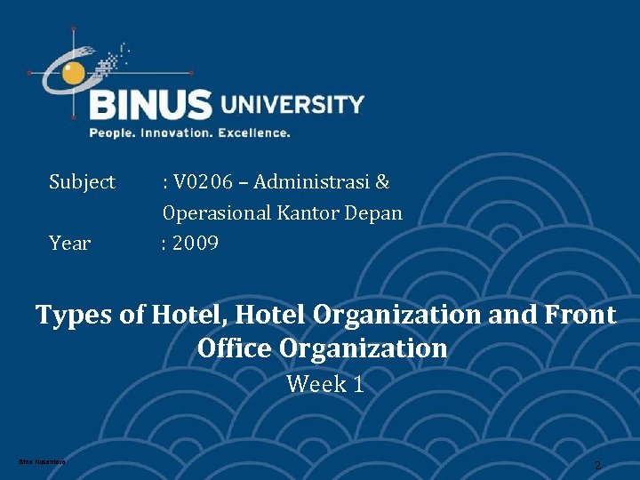 Subject Year : V 0206 – Administrasi & Operasional Kantor Depan : 2009 Types