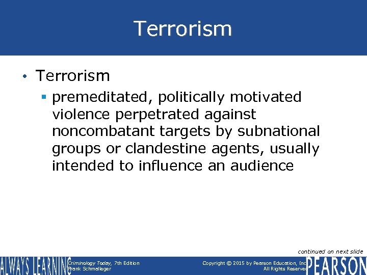 Terrorism • Terrorism § premeditated, politically motivated violence perpetrated against noncombatant targets by subnational