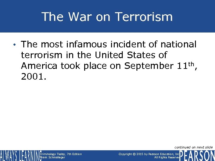 The War on Terrorism • The most infamous incident of national terrorism in the