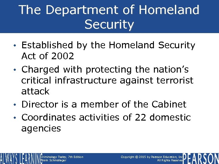 The Department of Homeland Security • Established by the Homeland Security Act of 2002