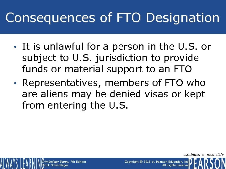 Consequences of FTO Designation • It is unlawful for a person in the U.