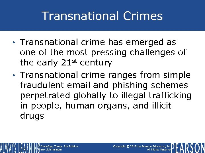Transnational Crimes • Transnational crime has emerged as one of the most pressing challenges