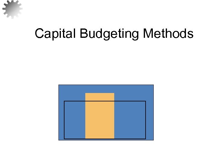 Capital Budgeting Methods 