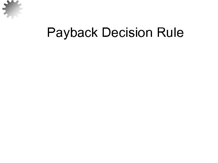 Payback Decision Rule 
