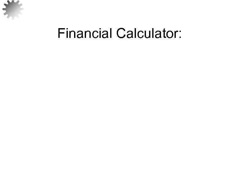 Financial Calculator: 