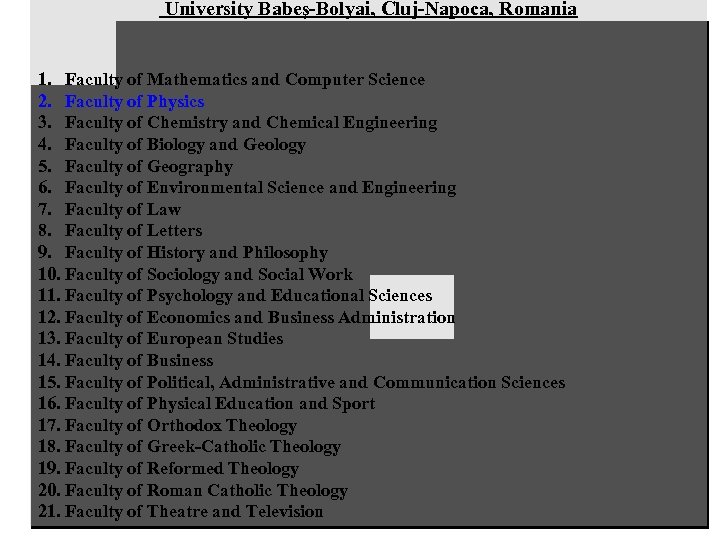  University Babeş-Bolyai, Cluj-Napoca, Romania 1. Faculty of Mathematics and Computer Science 2. Faculty