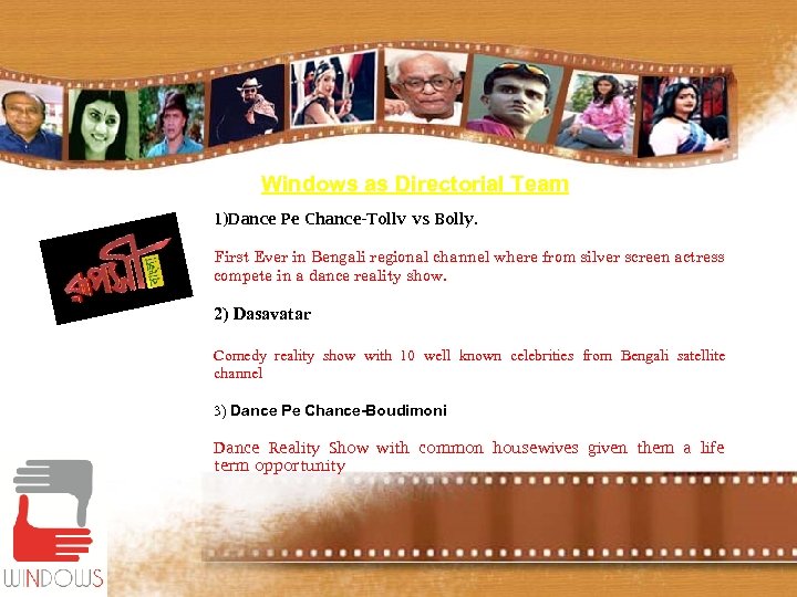 Windows as Directorial Team 1)Dance Pe Chance-Tollv vs Bolly. First Ever in Bengali regional