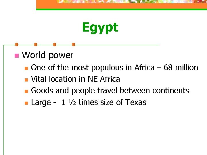 Egypt n World power n n One of the most populous in Africa –