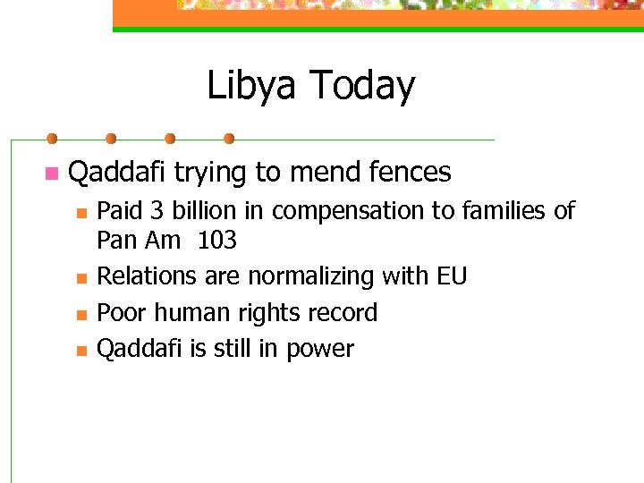 Libya Today n Qaddafi trying to mend fences n n Paid 3 billion in