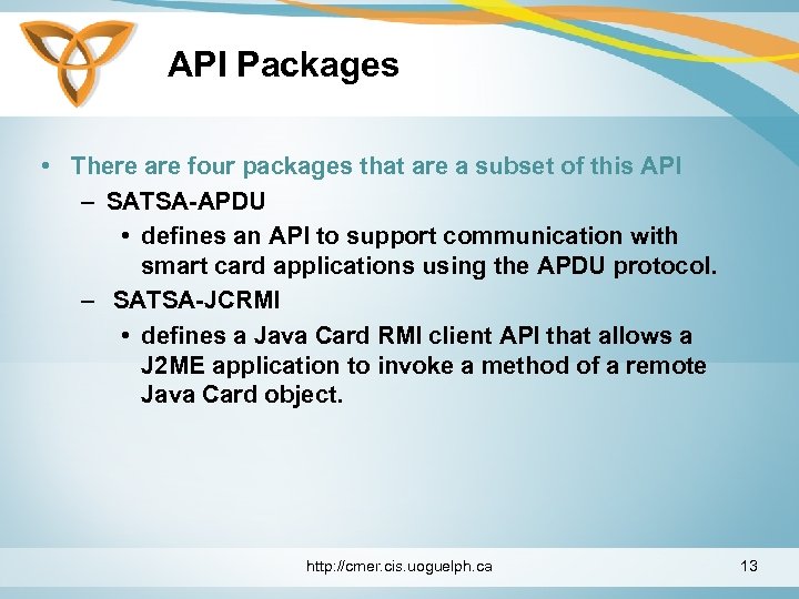 API Packages • There are four packages that are a subset of this API