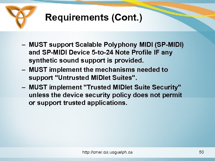 Requirements (Cont. ) – MUST support Scalable Polyphony MIDI (SP-MIDI) and SP-MIDI Device 5